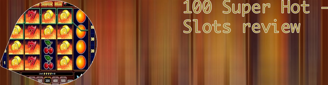 100 super hot slot free play