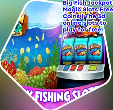 Big fish casino magic slots