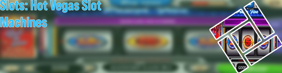 Hot vegas slots app