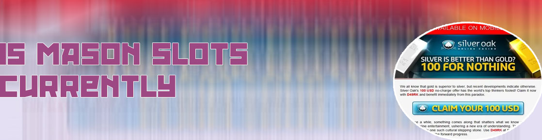 Mason slots no deposit bonus code